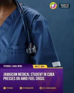Jamaica: Jamaican Medical Student in Cuba Faces Challenges Amid Fuel Shortage
