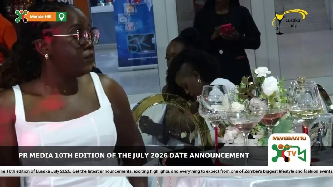 LIVE Pr Girl Media | 10Th Edition of Lusaka July 2026 Launch