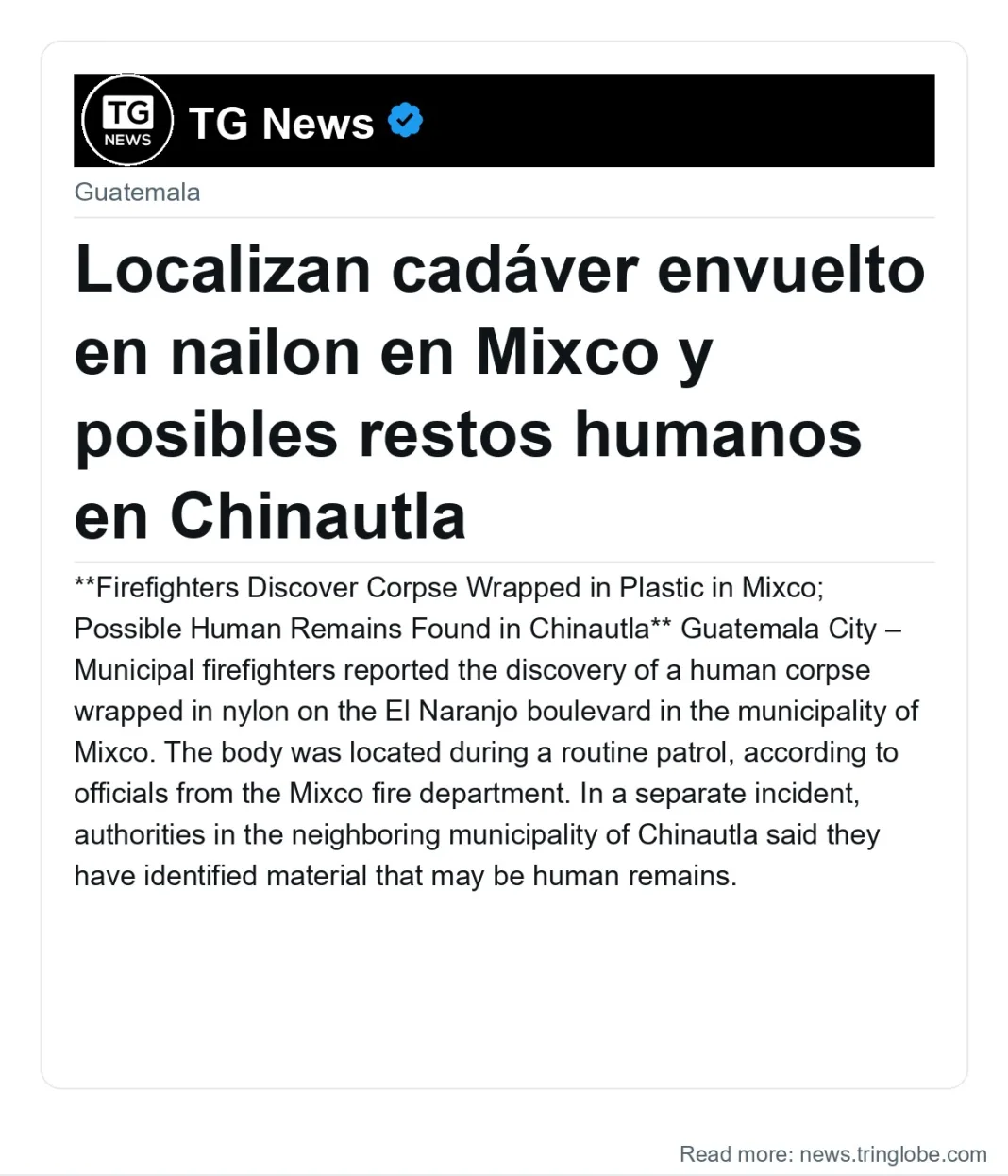 Localizan cadáver envuelto en nailon en Mixco y posibles restos humanos en Chinautla