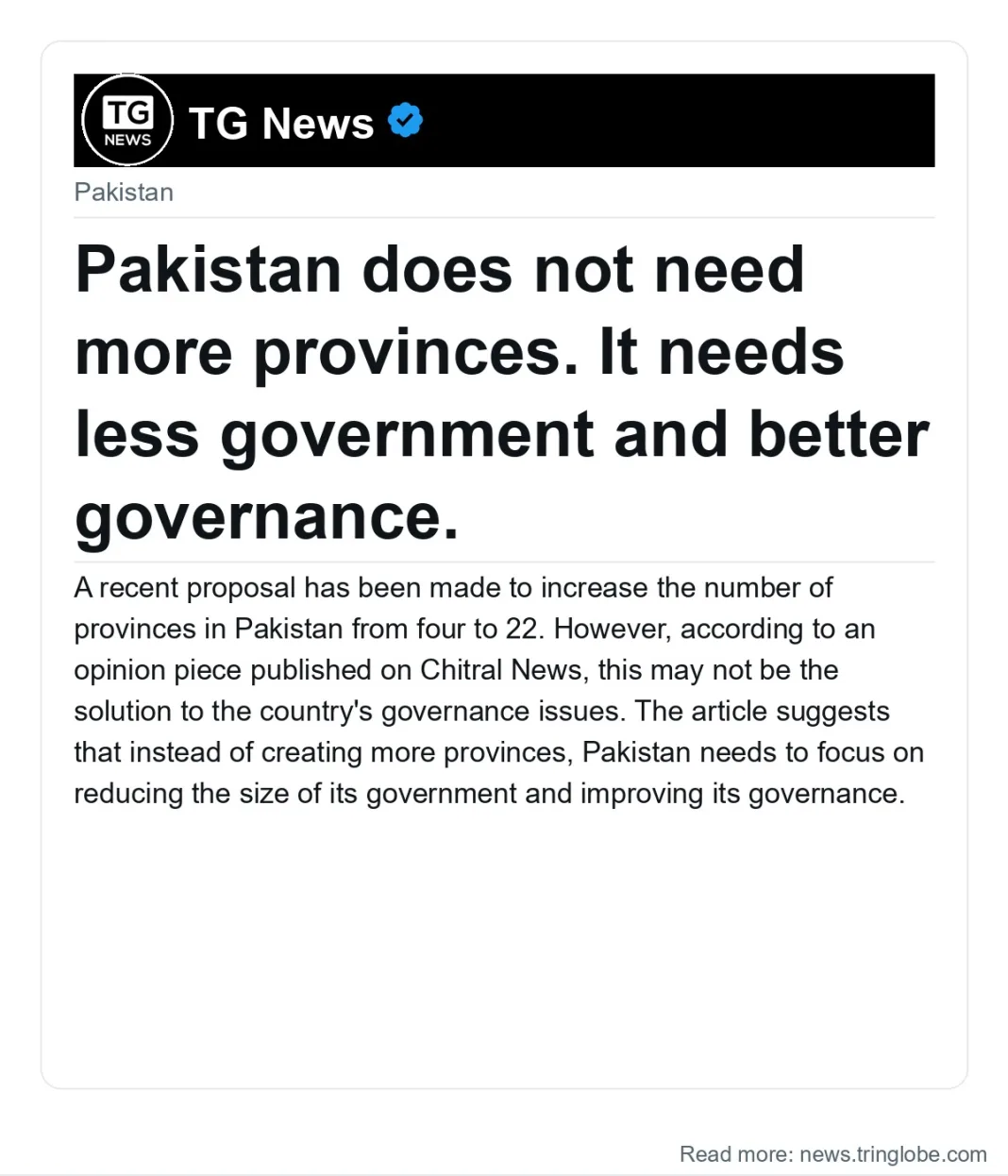 Pakistan does not need more provinces. It needs less government and better governance.