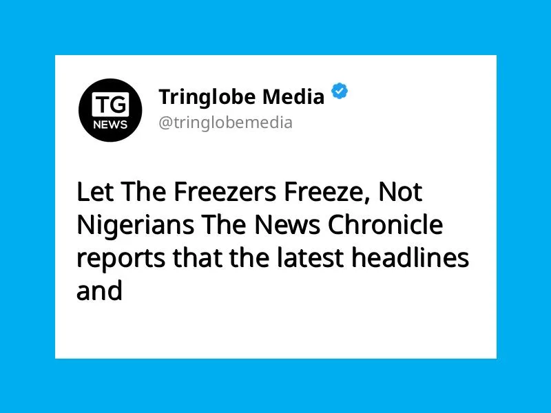 Let The Freezers Freeze, Not Nigerians
