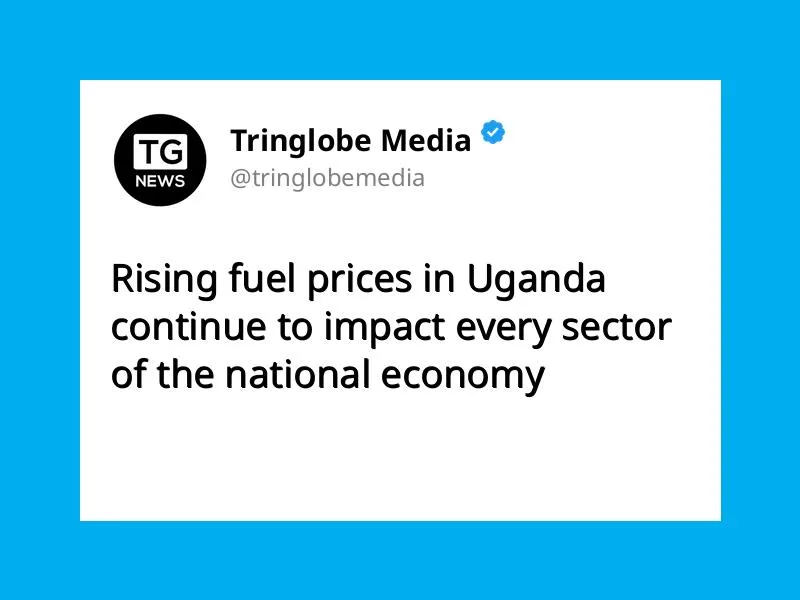 High pump prices ripple through every sector of Uganda’s economy