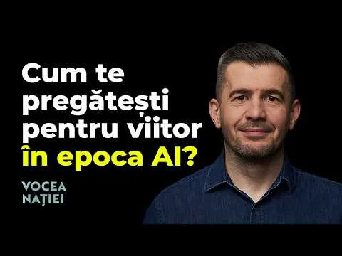 Cum te pregătești pentru viitor în epoca AI? Vocea Nației #336