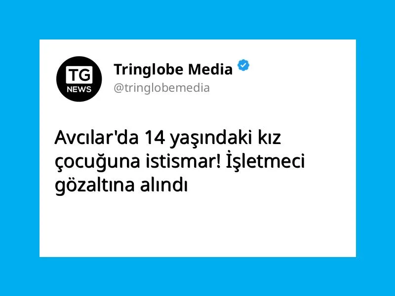Avcılar’da 14 yaşındaki kız çocuğuna istismar! İşletmeci gözaltına alındı