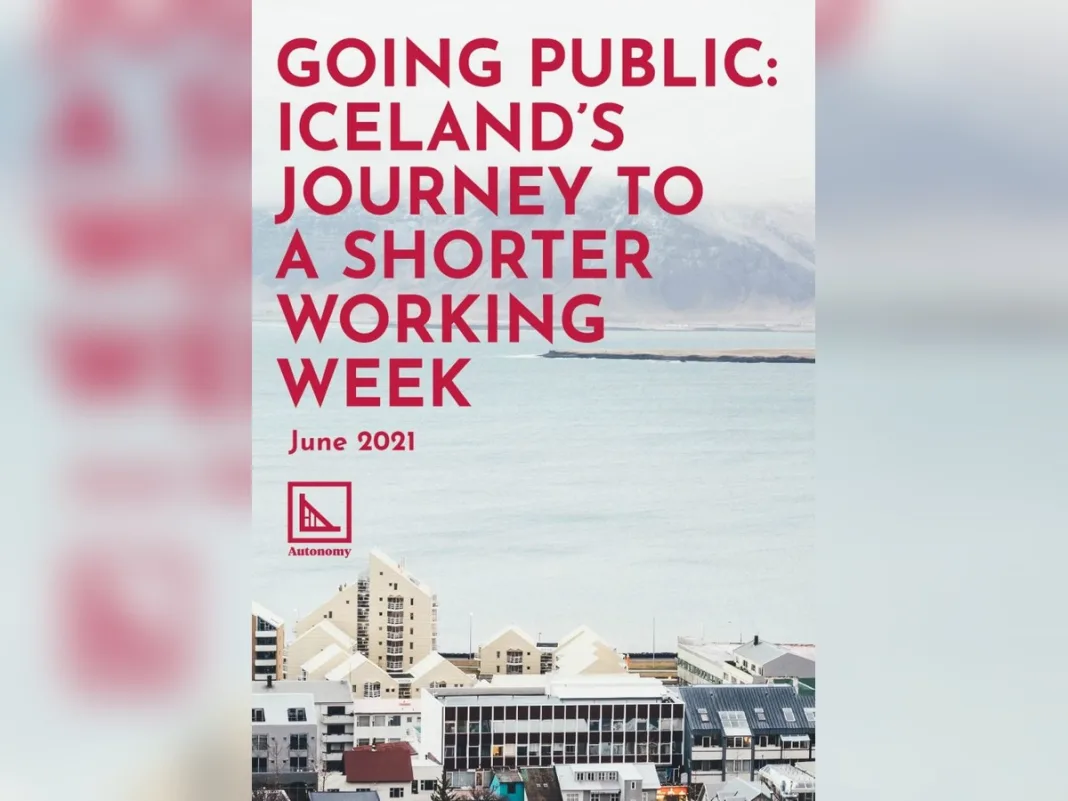 Iceland’s Shorter Working Week Shows Promise, but It Was Not Simply a Four-Day Week